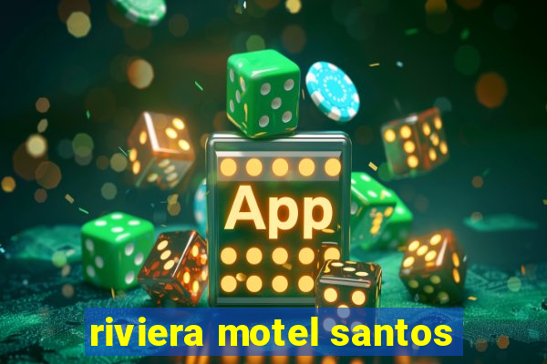 riviera motel santos